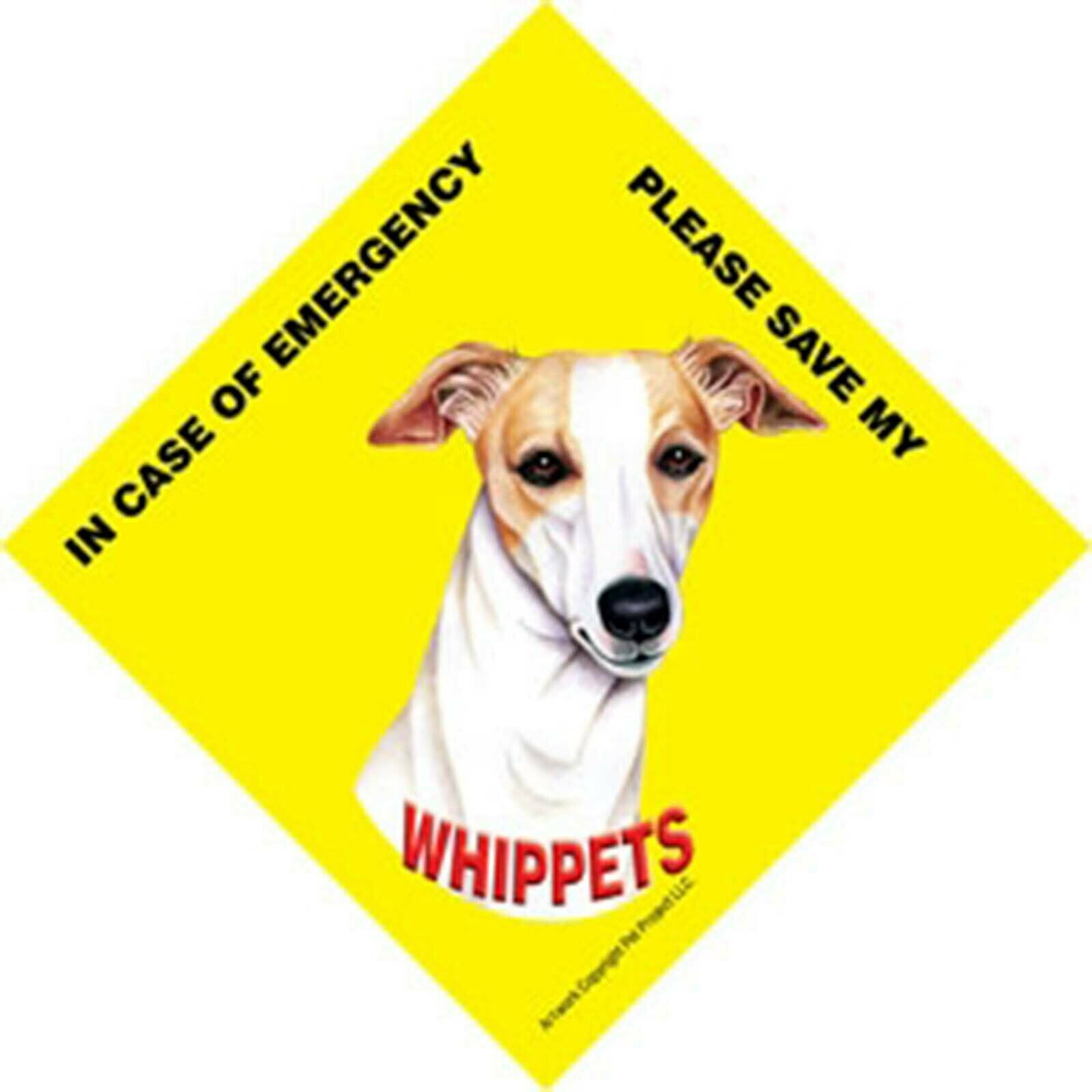 In Case Of Emergency Please Save My Whippets Sign